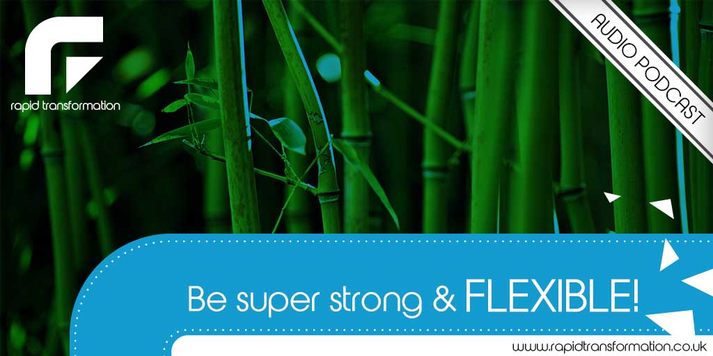 Be Superstrong & Flexible – NLP Principles, Rapid Transformation nlp