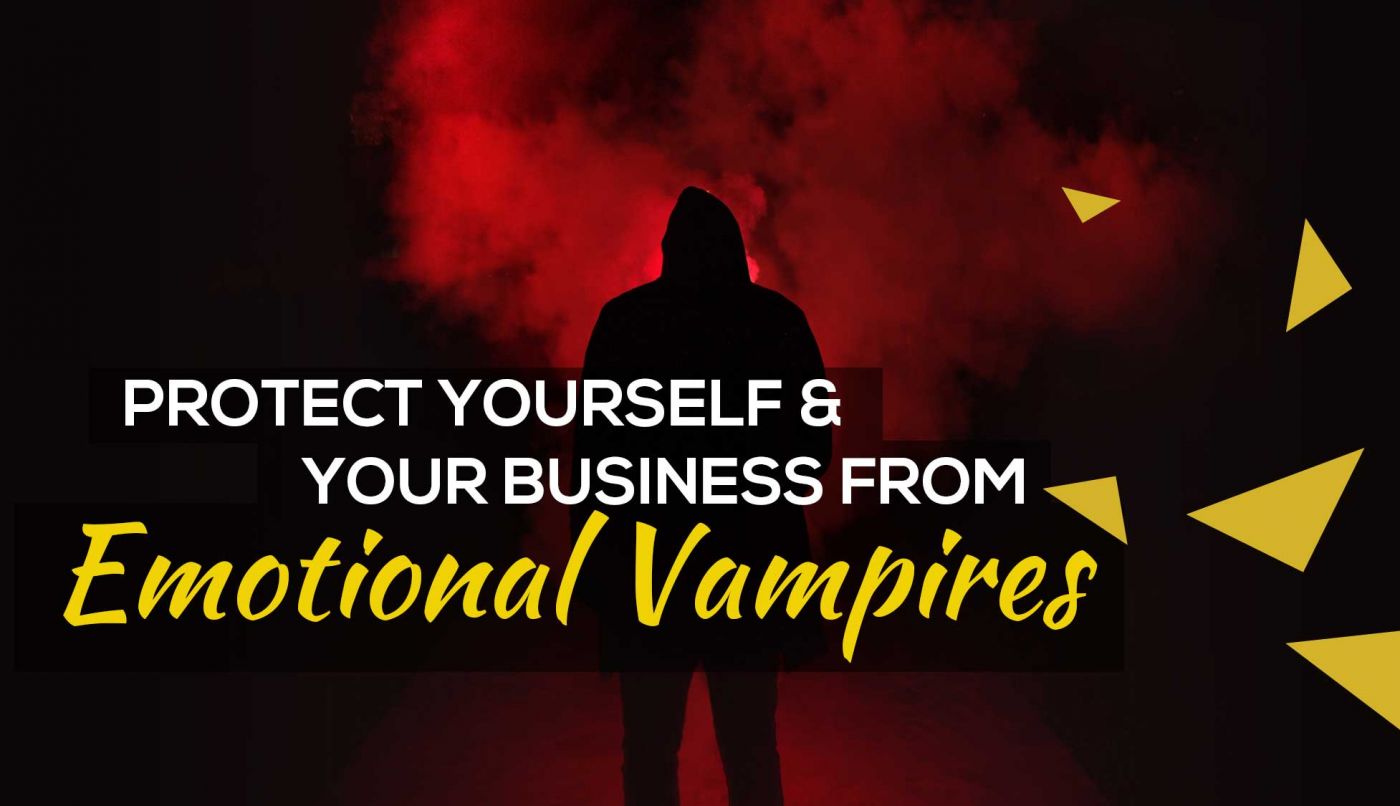 protectyourselfyourbusinessfromemotionalvampires_16x9_website_mq