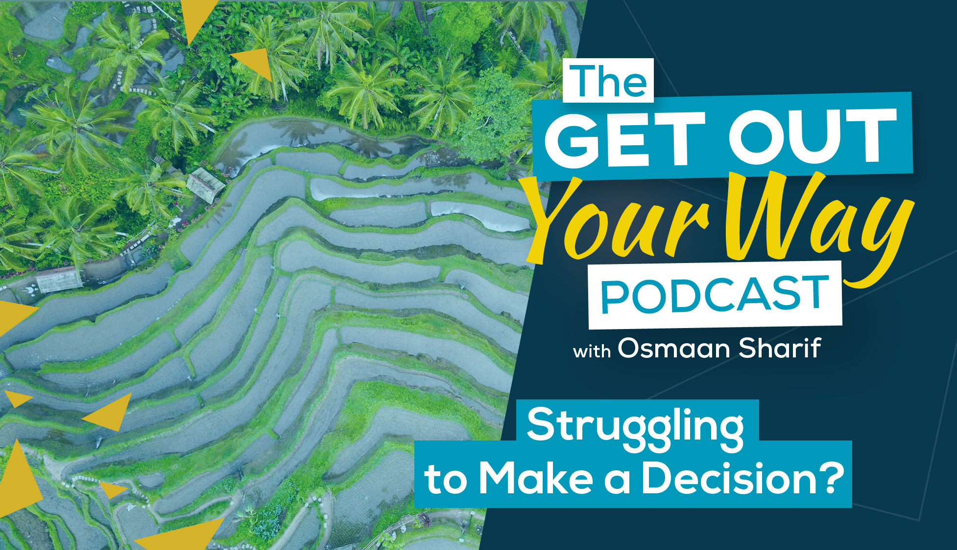Get Out Your Own Way Episode 2 Get Out Your Own Way Episode 2