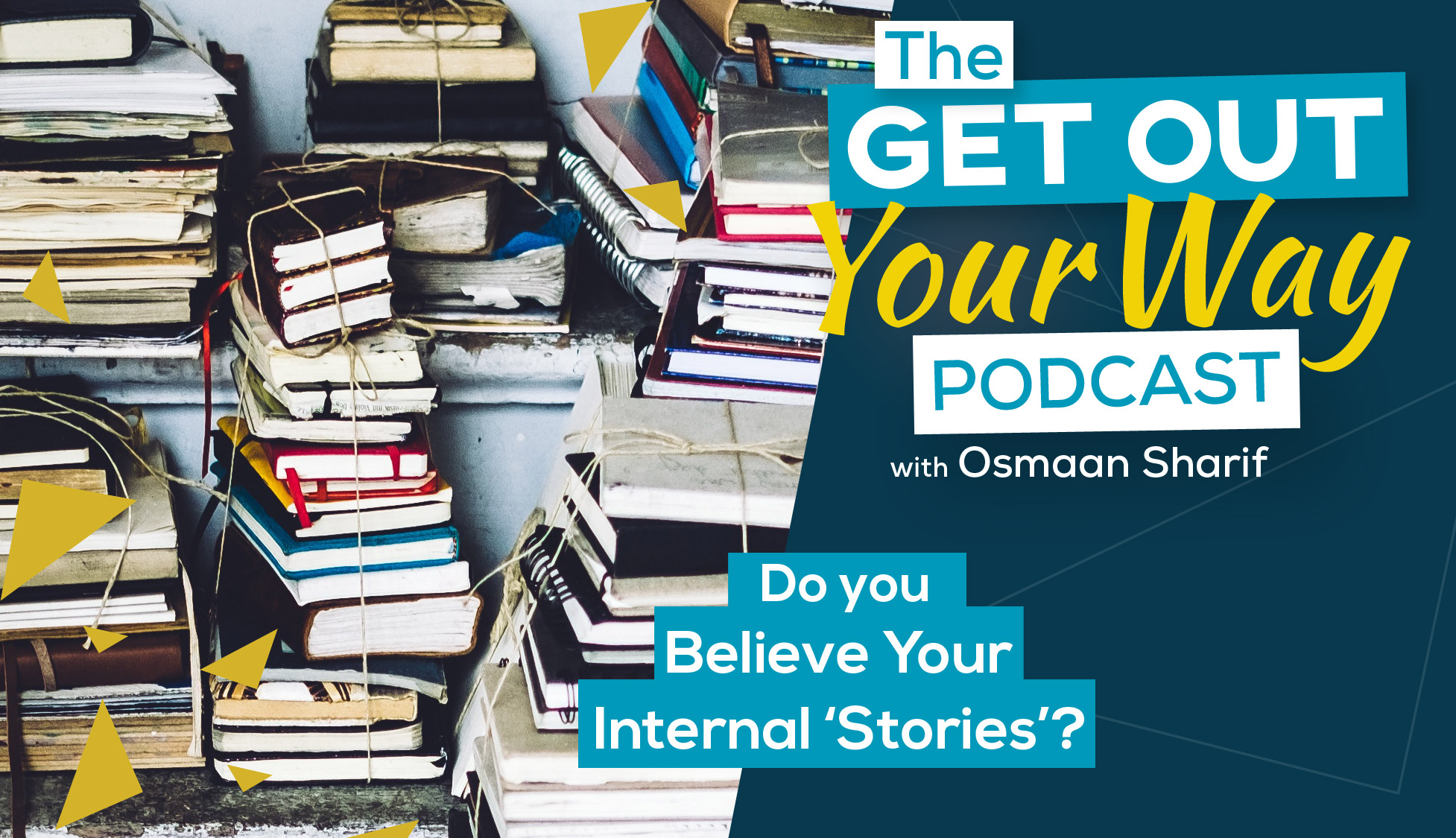 Do you believe your internal stories?