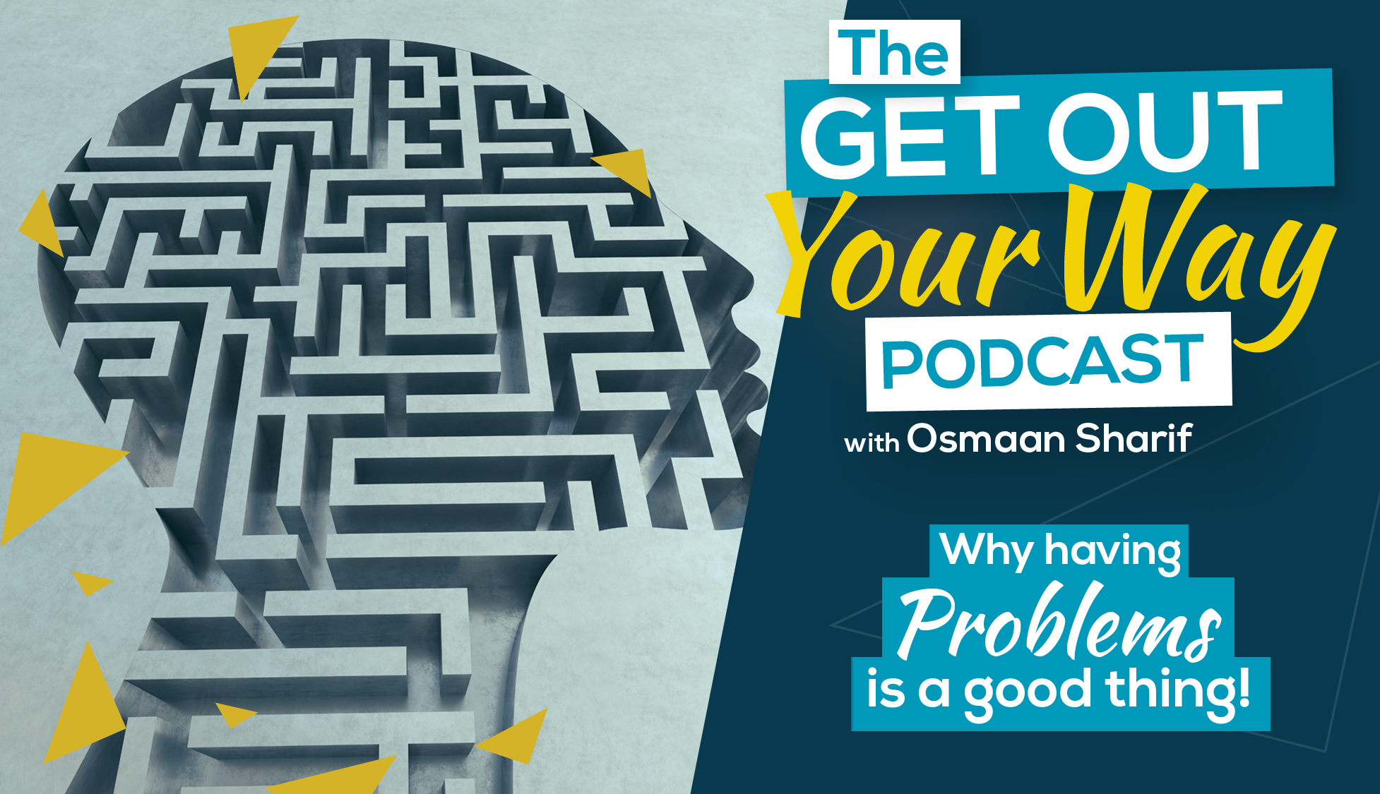 Why having problems is a good thing Why having problems is a good thing