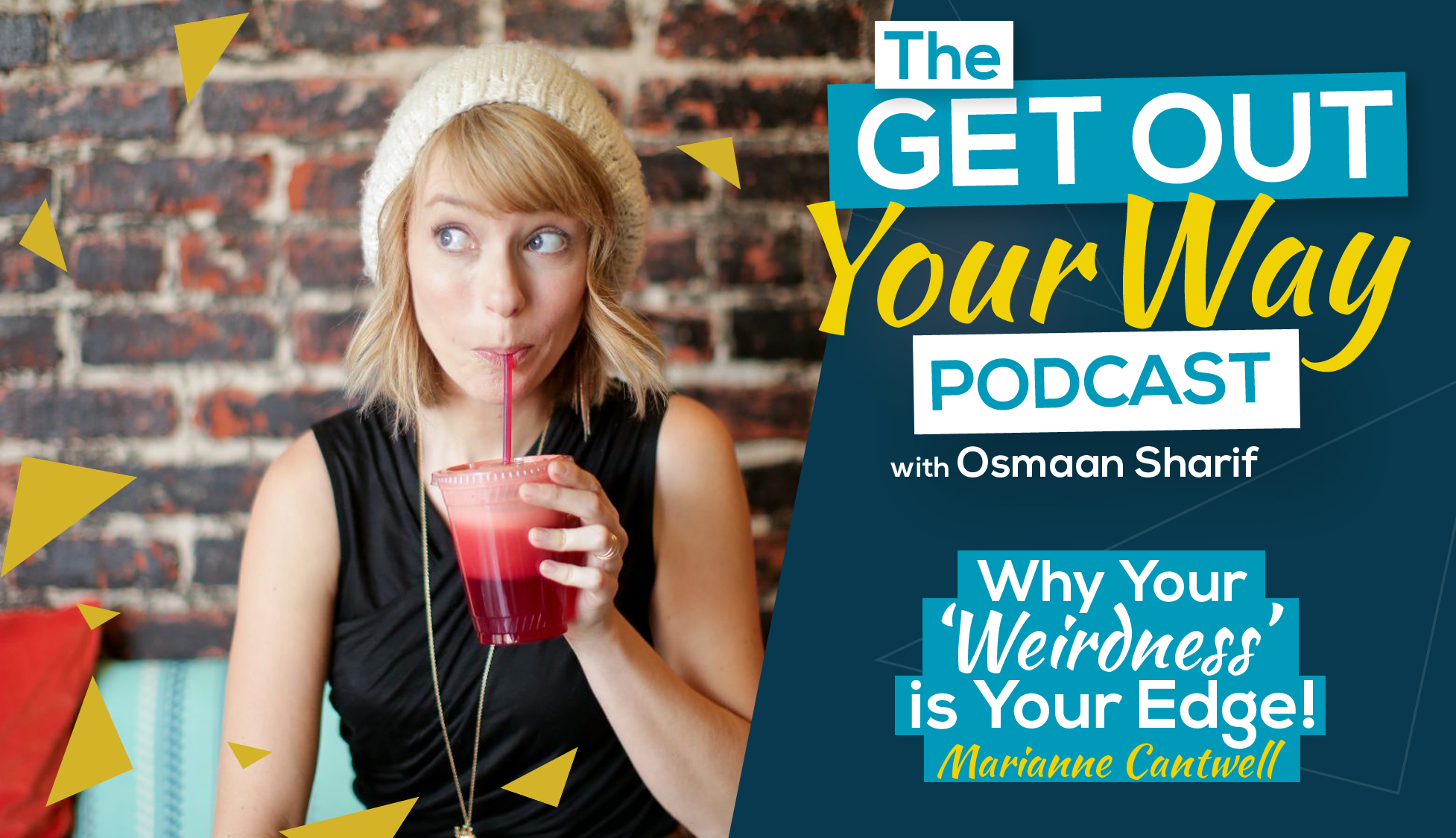 Why Your Weirdness Is Your Edge with Marianne Cantwell