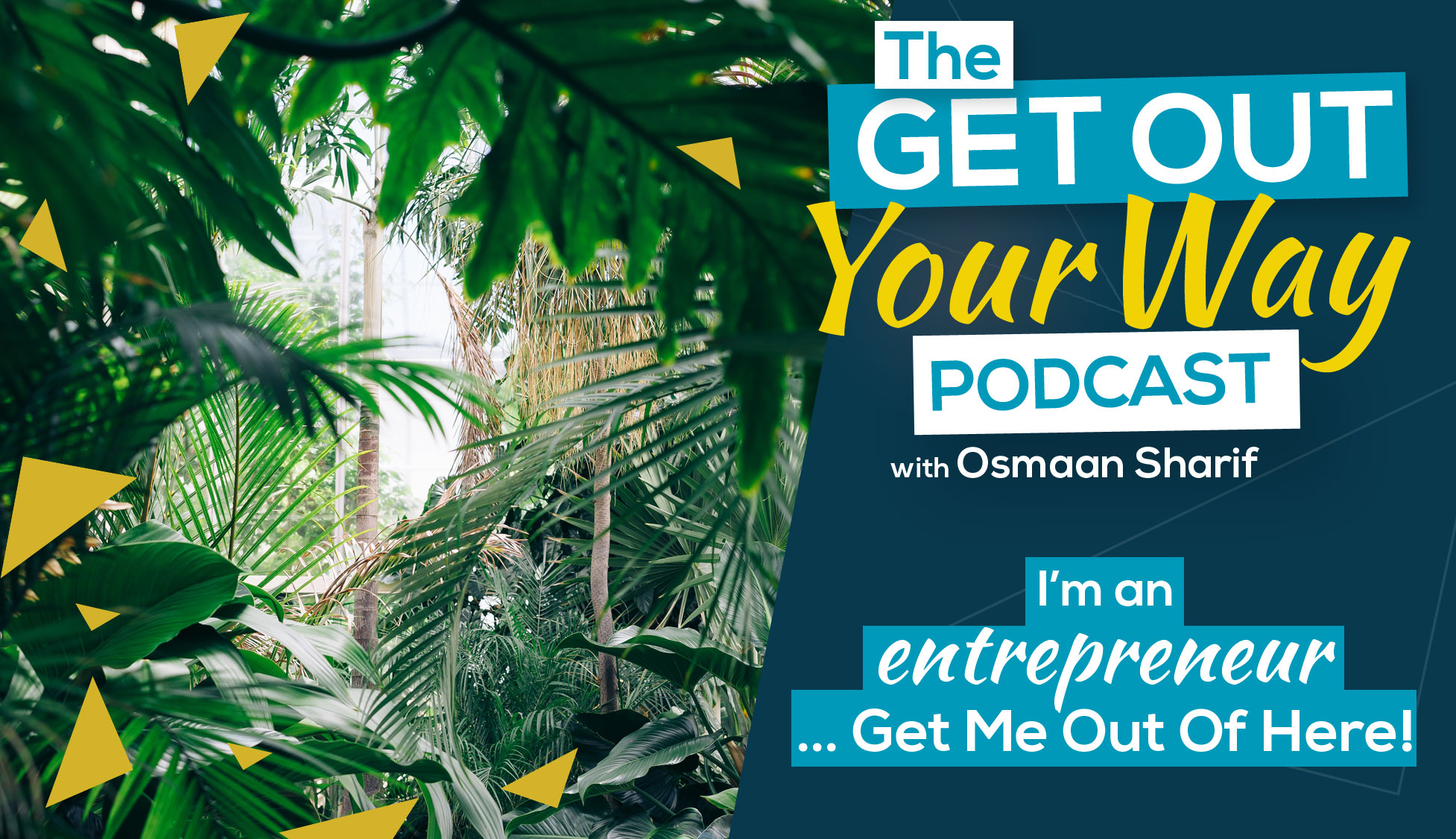 I’m An Entrepreneur … Get Me Out Of Here!