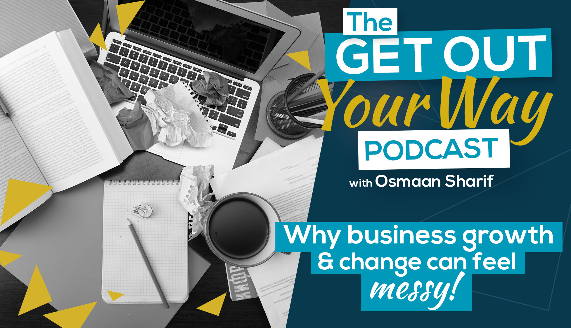Why Business Growth & Change Can Feel Messy